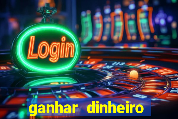 ganhar dinheiro jogando sem depositar